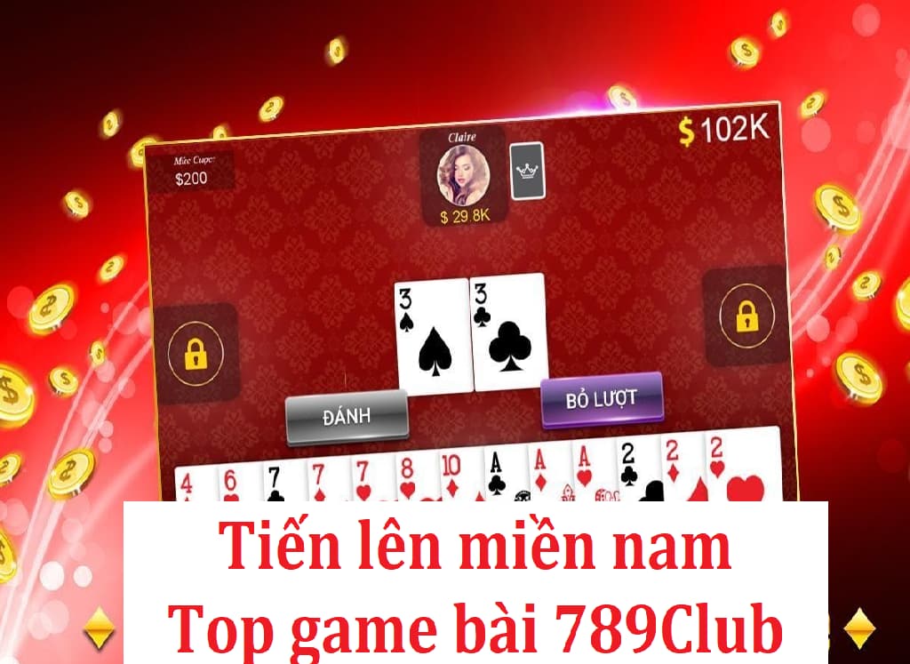 Tiến lên miền Nam - game bài của 789 Club xịn sò 